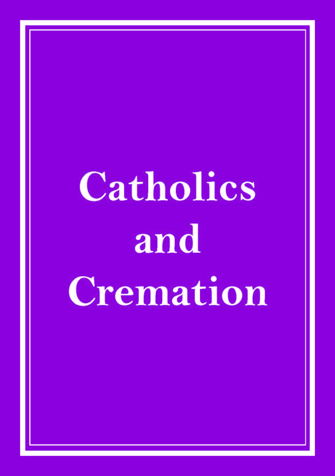 Image of Catholics and Cremation publication